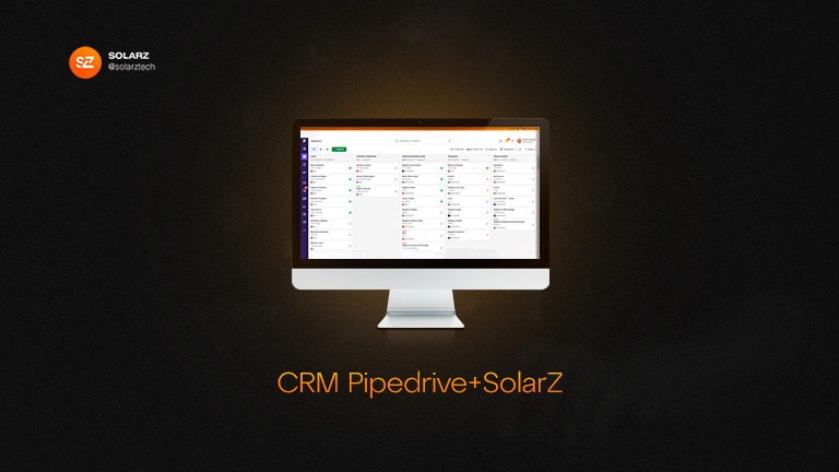 Aprenda a acelerar a gestão de vendas pelo Pipedrive+SolarZ