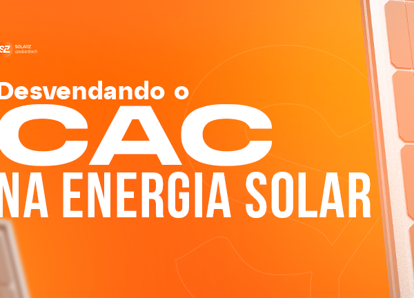 Desvendando o CAC na Energia Solar
